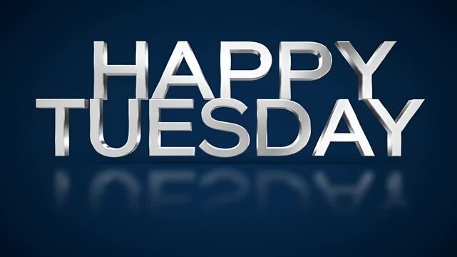 Rendering Happy Tuesday Greeting with Silver Letters on Blue Background