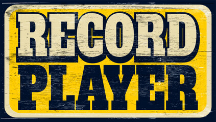 Aged vintage record player sign on wood