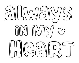always in my heart romantic phrase vector illustration