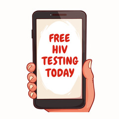 Free HIV testing announcement on smartphone screen. Cartoon hand holds phone displaying important health message.  Free HIV testing today is crucial for public health awareness campaigns.