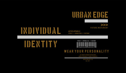 Urban edge, identity, abstract typography motivational quotes modern design slogan. Vector illustration graphics print t shirt, apparel, background, poster, banner, postcard or social media content.