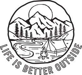 Life is Better Outside Camping Adventure