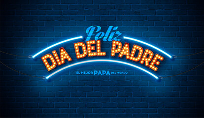 Happy Father's Day Greeting Card Design with Glowing Neon and Light Bulb Typography Lettering on Blue Vintage Brick Wall Background. Vector Celebration Illustration for Loved and Best Dad. Template