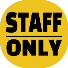 sticker-shaped vector with staff only text