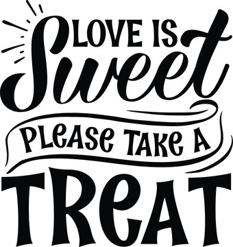 Love is sweet please take a treat design File