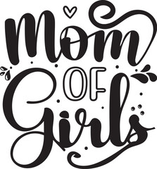 Obraz premium Mom of girls creative lettering design File File