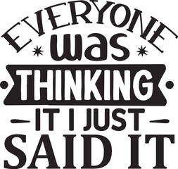 Obraz premium Everyone was thinking funny design statement File