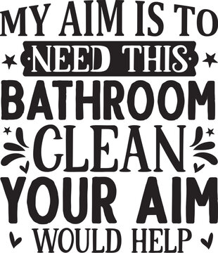 Bathroom cleaning aiming help funny design File