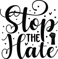 Stop the hate design black illustration File