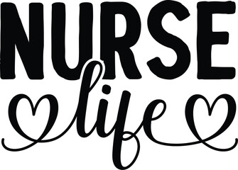 Nurse life design black and white text File