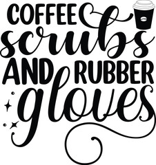 Coffee scrubs rubber gloves design graphic print File