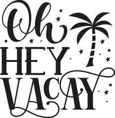 Oh hey vacay summer holiday design File