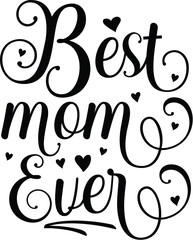 Best mom ever decorative design typography File