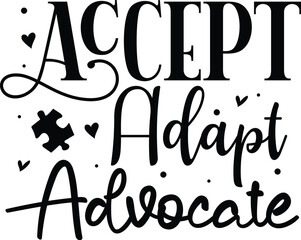 Accept adapt advocate autism awareness design File