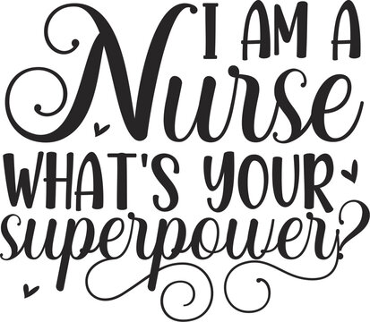 Nurse superpower design text art lettering File