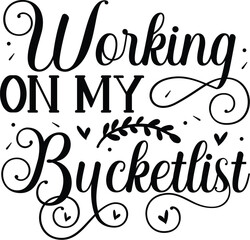 Working on my bucket list design File