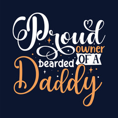 Proud owner bearded daddy fathers day design File