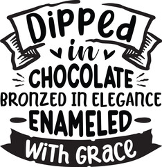 Dipped in chocolate elegant design typography File