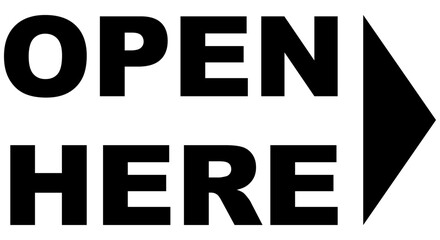 Open Here sign with an arrow pointing to the right and text that  indicating where to open something.