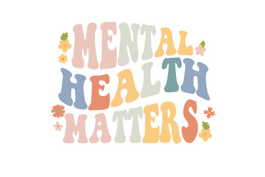 Mental Health Matters – Boho Retro Typography Motivational Quote Mental Health Awareness Design