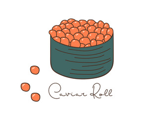 Caviar Roll, Sushi Roll with caviar. Hand drawn lineart vector illustration and hand written inscription on white background. Sign for Label, Poster, bar logo, menu. Japanese food and rolls menu.