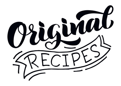 Original recipes hand lettering crafted in modern calligraphy style, featuring a decorative ribbon banner, perfectly suited for enhancing a food blog or cookbook design