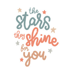 The stars they shine for you lettering
