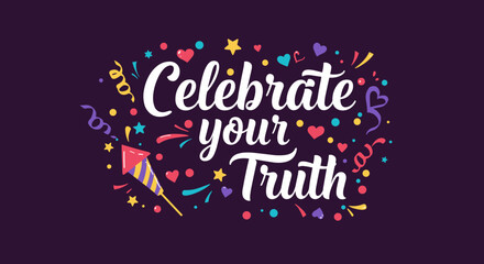 Celebrate Your Truth: Colorful Graphic Design for Self-Expression and Empowerment