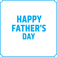  Minimalist "Happy Father's Day" Greeting Card with Blue Border: A Simple and Clean Design for Celebrating Dads.