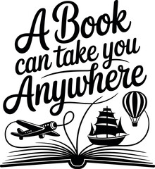 A Book Can Take You Anywhere svg typography design