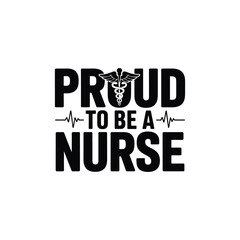 Proud to Be a Nurse SVG - Inspirational Nursing Quote for Healthcare Professionals and Gift
