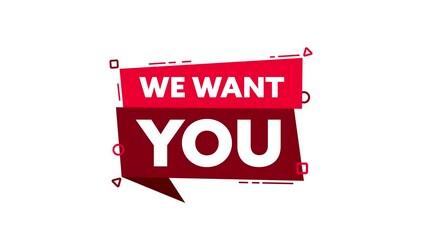 We want you animated banner on white and green screen backgrounds