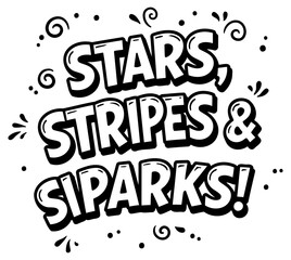 Stars. Stripes & Sparks graphic design with no demographic details in a blank white background. A bold. comic-style lettering design featuring the words Stars. Stripes & Sparks.