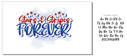 Stars and stripes forever calligraphy lettering. Funny Independence Day quote. Patriotic design. Vector template for typography poster, banner, greeting card, shirt, etc