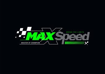 max speed modern and stylish typography slogan.
