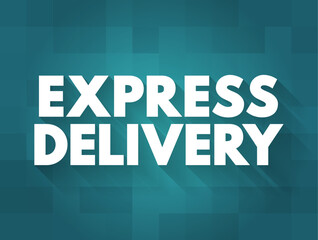 Express Delivery - shipping or delivery service that offers rapid transportation of goods or packages to their destination within a short timeframe, text concept background