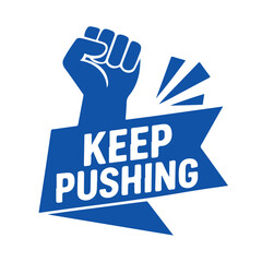 keep pushing blue motivational vector fist up icon on white background
Vector motivational