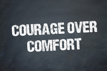 Courage Over Comfort	
