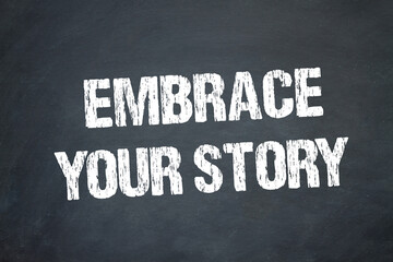 Obraz premium Embrace Your Story 