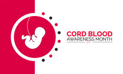  Cord Blood Awareness Month. July Medical Campaign Background for Health Education and Social Media