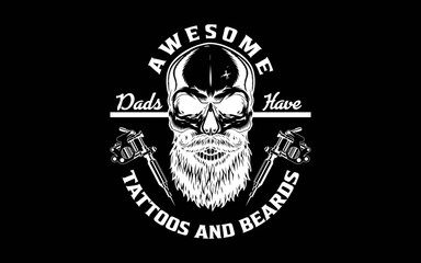 Awesome Dads Have Tattoos And Beards Father Dad t-shirt quotes svg design