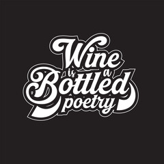 Wine is a bottled poetry typography design
