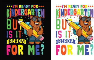 I'M Ready For  Kindergarten But Is It Ready For Me