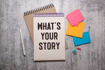 What's your Story. Motivational inspirational quotes words