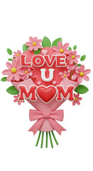 3D Render Love You Mom Bouquet with Pink Flowers for Mother's Day