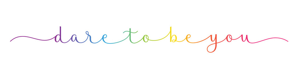 DARE TO BE YOU colorful brush calligraphy banner on transparent background
