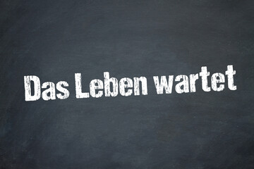 Obraz premium Das Leben wartet 