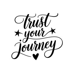 Trust Your Journey. Self Love Quote Design Isolated on White Background