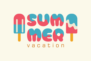 Summer Vacation Lettering with Ice Cream Popsicle Illustration. Fun and bold summer lettering featuring melting ice cream. Great for summer ads, banners, cards, and digital content.