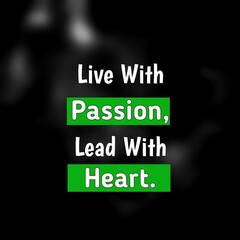 Motivational Quote Poster – "Live with Passion, Lead with Heart" Typography on Blurred Background